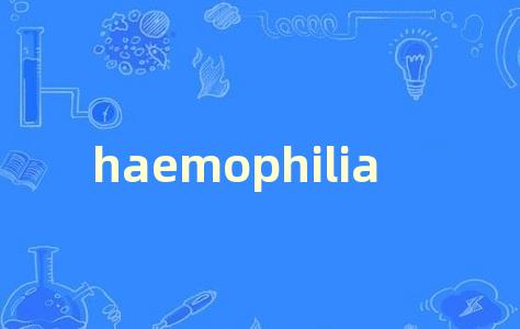 haemophilia