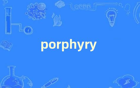 porphyry